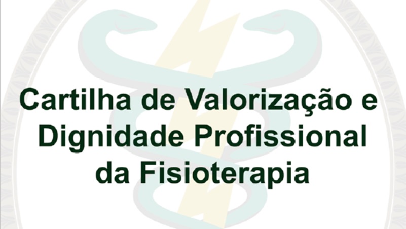 Cartilha de Valorização e Dignidade Profissional da Fisioterapia